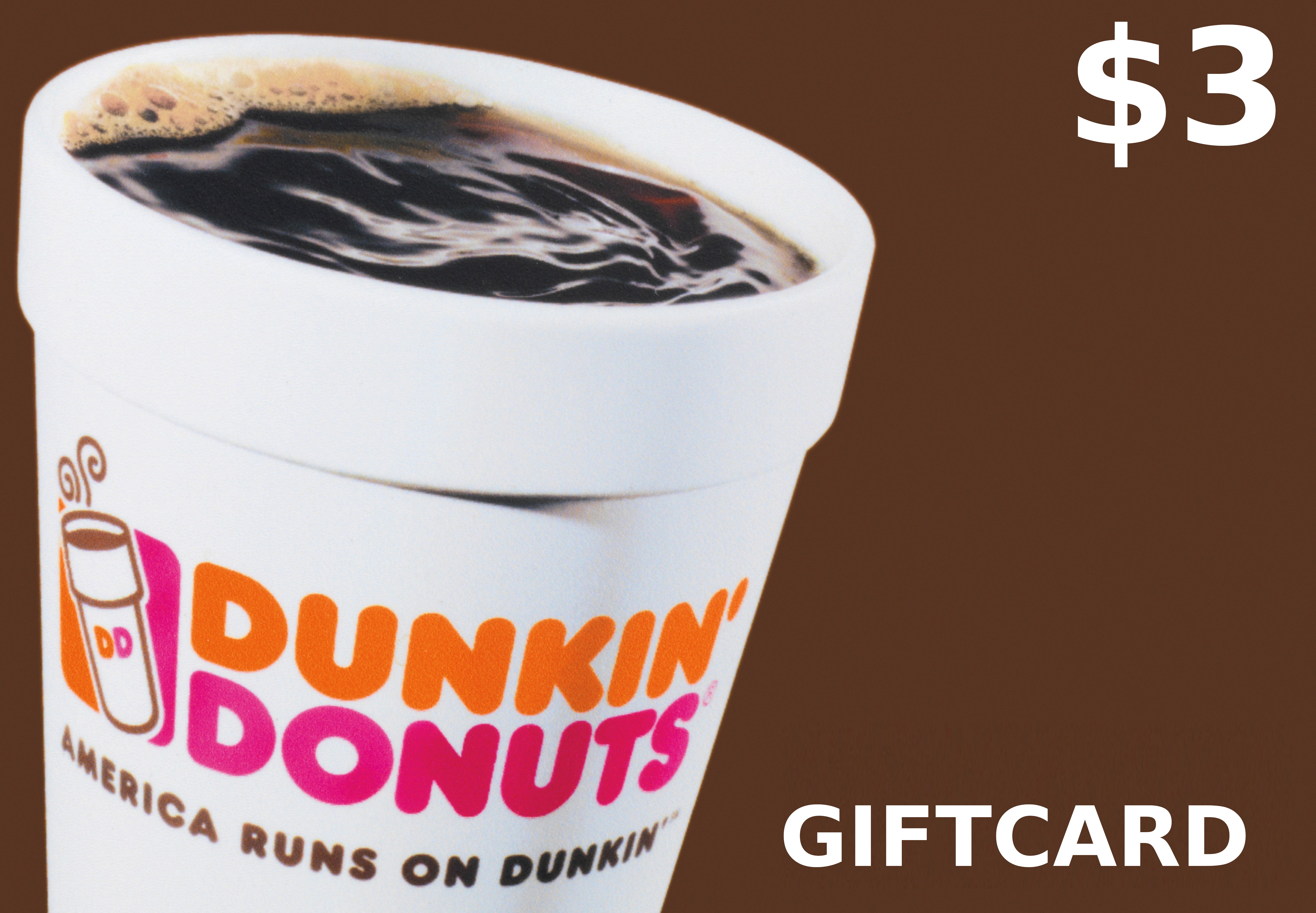 Dunkin Donuts $3 Gift Card US 2.26$