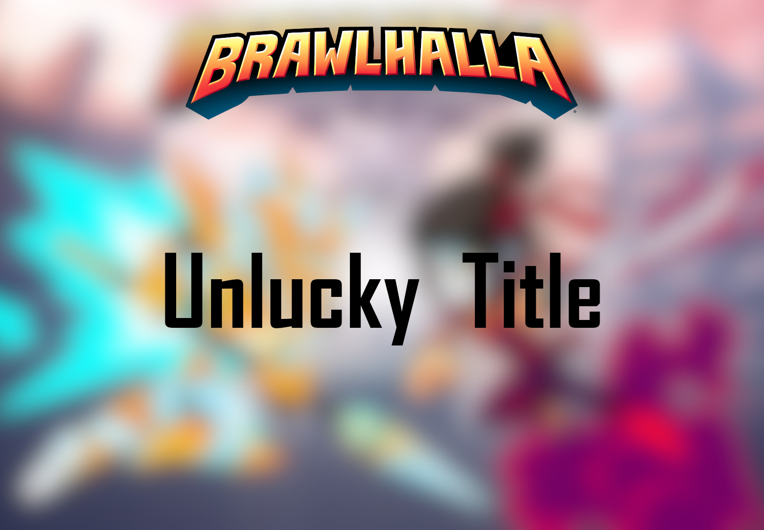 Brawlhalla - Unlucky Title DLC CD Key 1.57$