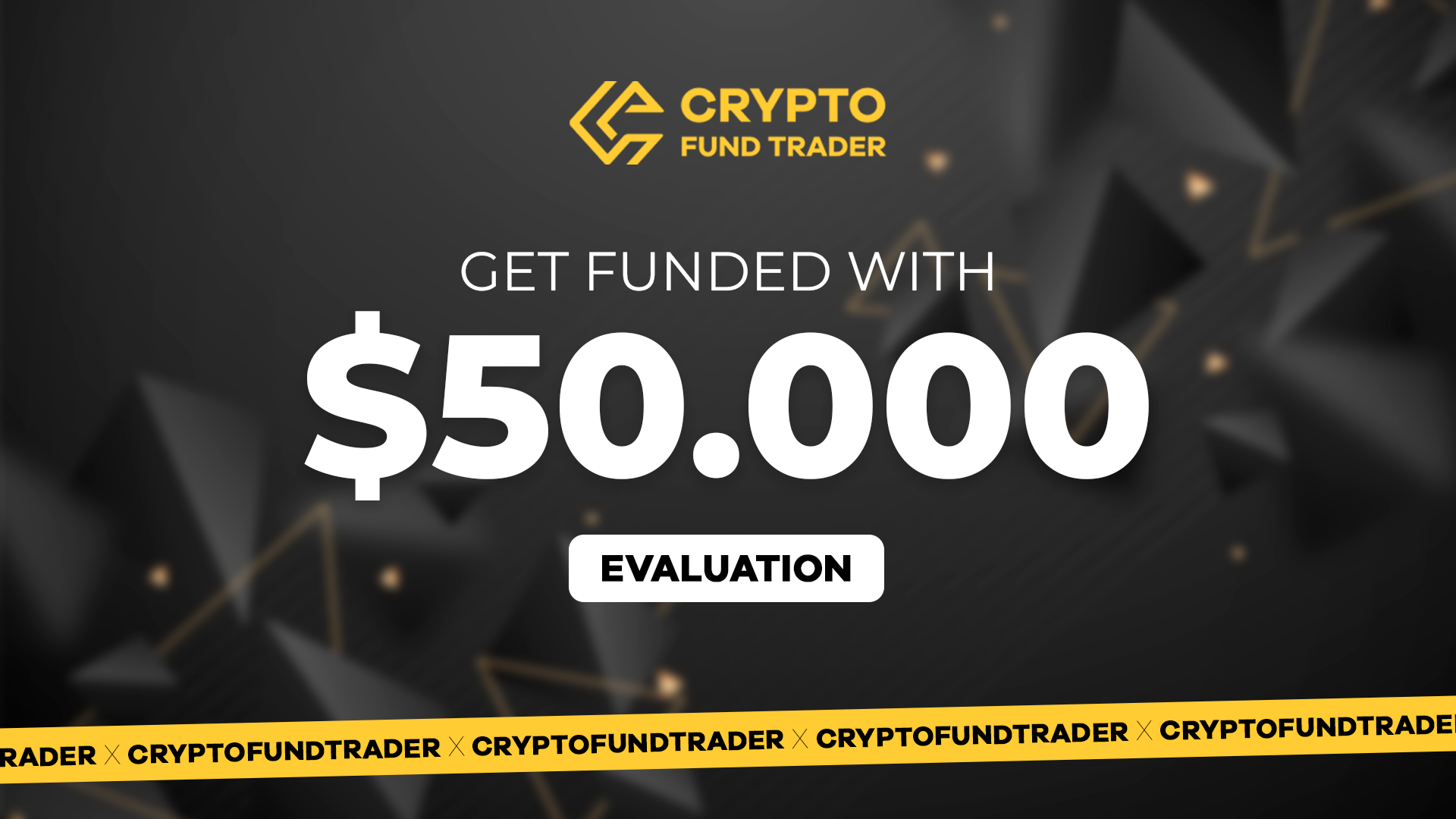 Crypto Fund Trader - $50.000 Evaluation Voucher 337.86$